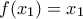 f({{x}_{1}})={{x}_{1}}