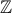 \mathbb{Z}