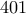401