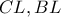CL, BL