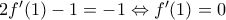 2{f}'(1)-1=-1\Leftrightarrow {f}'(1)=0