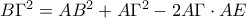 B\Gamma ^{2}=AB^{2}+A\Gamma ^{2}-2A\Gamma \cdot AE