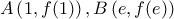 A\left(1,f(1) \right) ,B\left(e,f(e) \right)