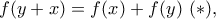 f(y+x)=f(x)+f(y) \ (*),