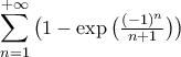 \displaystyle\sum_{n=1}^{+\infty}\big({1-\exp\big({\tfrac{({-1})^n}{n+1}}\big)}\big)