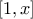 [1,x]