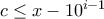 c\leq x-10^{i-1}