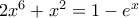 2x^6+x^2=1-e^x