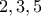 2,3,5