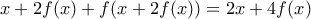 x+2f(x)+f(x+2f(x))=2x+4f(x)