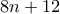 8n + 12
