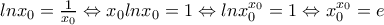 lnx_0=\frac{1}{x_0} \Leftrightarrow x_0lnx_0=1 \Leftrightarrow lnx_0^{ x_0}=1 \Leftrightarrow x_0^{ x_0}=e