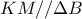 \displaystyle{KM//\Delta B}