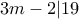 3m-2|19