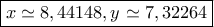 \boxed{x\simeq 8,44148, y\simeq 7,32264}