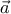 \vec{a}