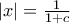 |x|= \frac {1}{1+c}