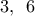 3,\,\,\,6