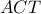 ACT