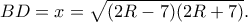 BD=x=\sqrt{(2R-7)(2R+7)}.