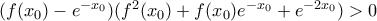 (f({{x}_{0}})-{{e}^{-{{x}_{0}}}})({{f}^{2}}({{x}_{0}})+f({{x}_{0}}){{e}^{-{{x}_{0}}}}+{{e}^{-2{{x}_{0}}}})>0