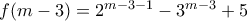 f(m-3)=2^{m-3-1}-3^{m-3}+5