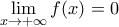 \underset{x\to +\infty }{\mathop{\lim }}\,f(x)=0