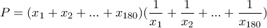 P=(x_1+x_2+...+x_{180})(\displaystyle\frac{1}{x_1}+\frac{1}{x_2}+...+\frac{1}{x_{180}})