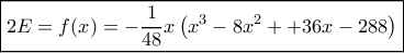 \boxed{2E = f(x) =  - \frac{1}{{48}}x\left( {{x^3} - 8{x^2} +  + 36x - 288} \right)}