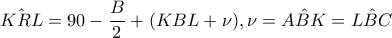 \hat{KRL}=90-\dfrac{B}{2}+(KBL+\nu ),\nu =\hat{ABK}=\hat{LBC}
