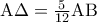 {\rm A}\Delta  = \frac{5}{{12}}{\rm A}{\rm B}