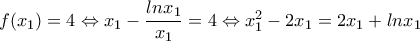 f(x_1)=4 \Leftrightarrow x_1-\dfrac{lnx_1}{x_1}=4\Leftrightarrow x_1^2-2x_1=2x_1+lnx_1