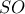 SO