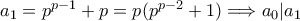 a_1=p^{p-1}+p=p(p^{p-2}+1)\Longrightarrow	a_0|a_1