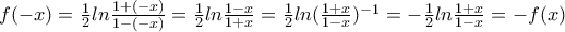 f(-x)=\frac{1}{2}ln\frac{1+(-x)}{1-(-x)}=\frac{1}{2}ln\frac{1-x}{1+x}=\frac{1}{2}ln(\frac{1+x}{1-x})^{-1}=-\frac{1}{2}ln\frac{1+x}{1-x}=-f(x)