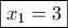 \boxed{x_1=3}