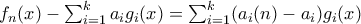 f_{n}(x)-\sum_{i=1}^{k}a_{i}g_i(x)=\sum_{i=1}^{k}(a_{i}(n)-a_i)g_i(x)
