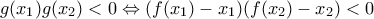 g({{x}_{1}})g({{x}_{2}})<0\Leftrightarrow (f({{x}_{1}})-{{x}_{1}})(f({{x}_{2}})-{{x}_{2}})<0