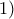 1)