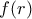 f(r)