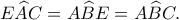 E\widehat{A}C=A\widehat{B}E=A\widehat{B}C.