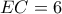 EC=6