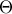 \displaystyle{\Theta}
