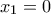 x_1=0