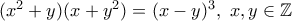 (x^2+y)(x+y^2)=(x-y)^3, \ x,y\in\mathbb{Z}
