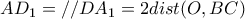 AD_{1}=//DA_{1}=2dist(O,BC)
