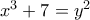 x^3+7=y^2