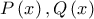 P\left(x \right), Q\left(x \right)