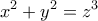 \displaystyle{x^2  + y^2 = z^3}