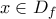 \displaystyle{x\in D_f}}